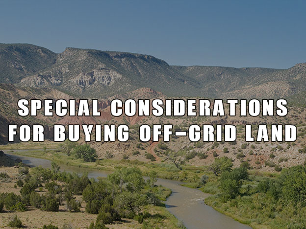 Special Considerations for Buying Off-Grid Land